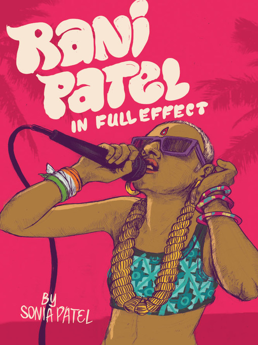 Title details for Rani Patel In Full Effect by Sonia Patel - Wait list
